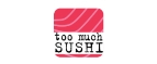 Too Much Sushi Промокоды 